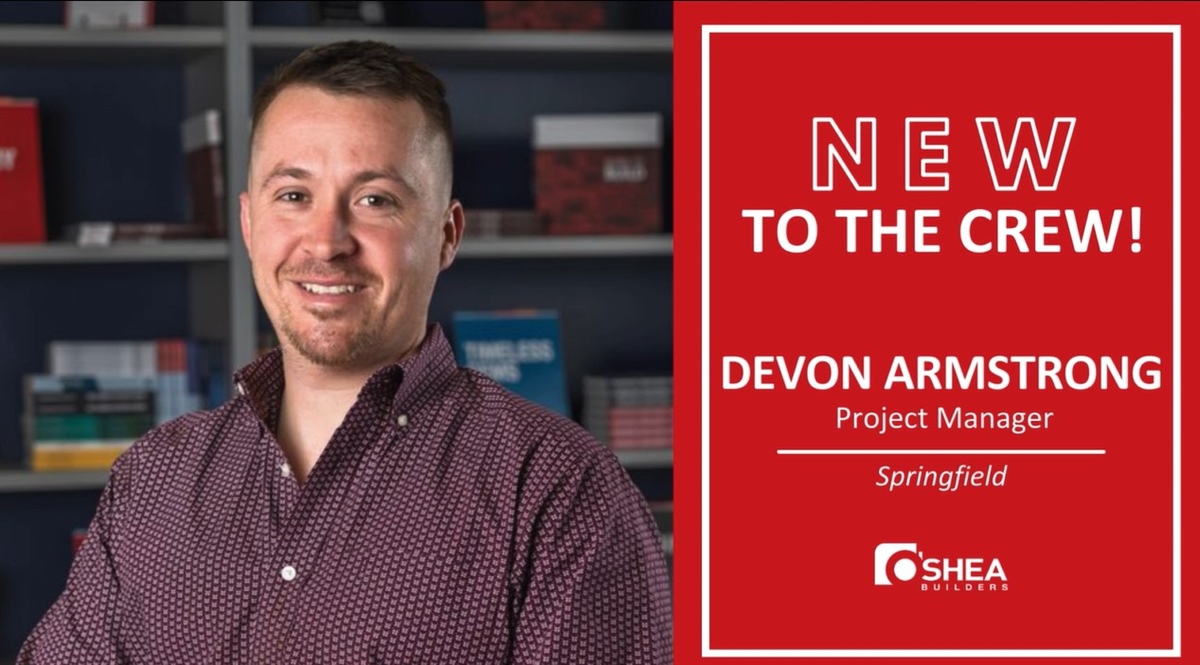 O'Shea Builders welcomes Devon Armstrong!